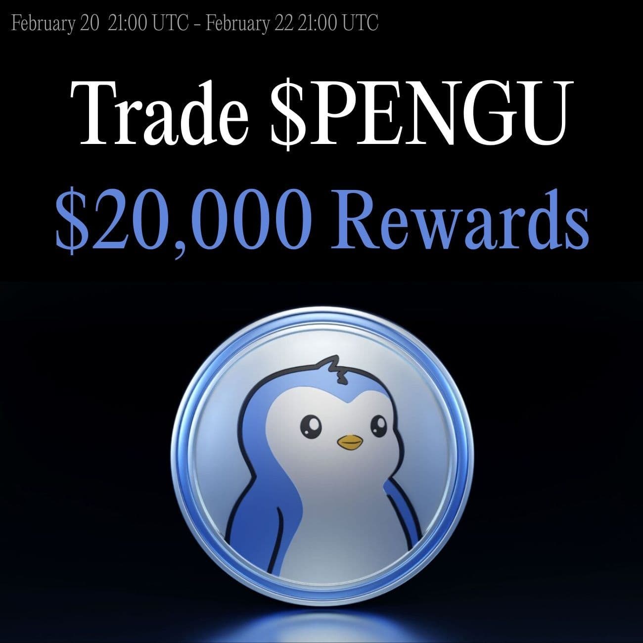 $20,000 Rewards: Trade PENGU $20,000 Rewards: Trade PENGU
