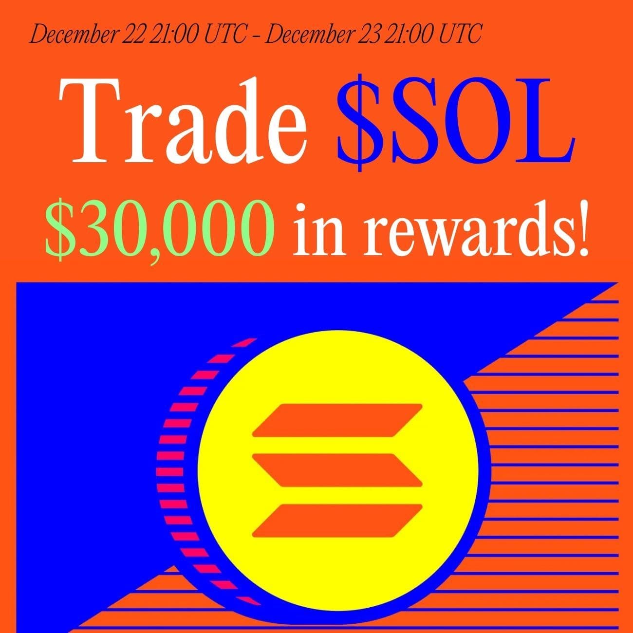 $30,000 Rewards: Trade SOL $30,000 Rewards: Trade SOL