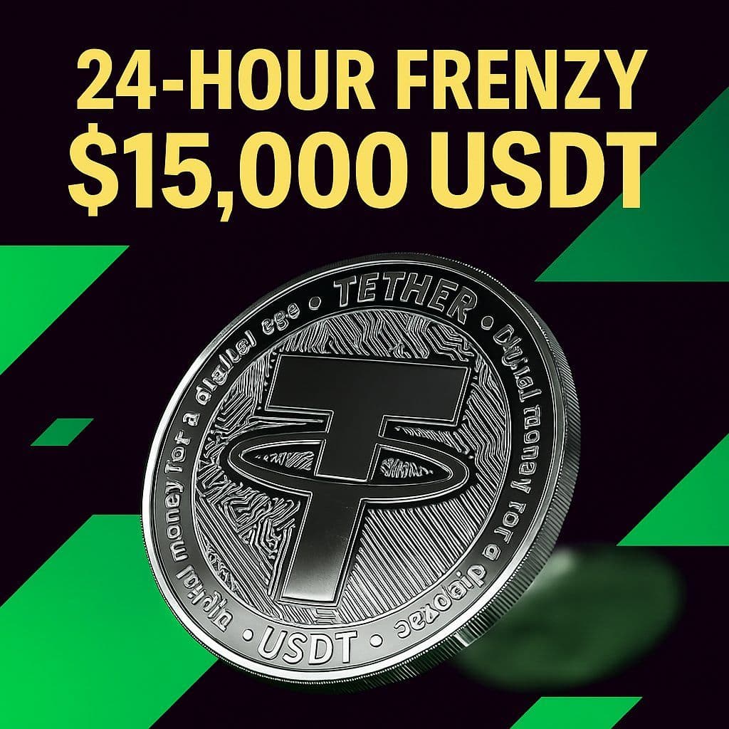 $15,000 Rewards 24 Hours Only: Trade USDT  $15,000 Rewards 24 Hours Only: Trade USDT
