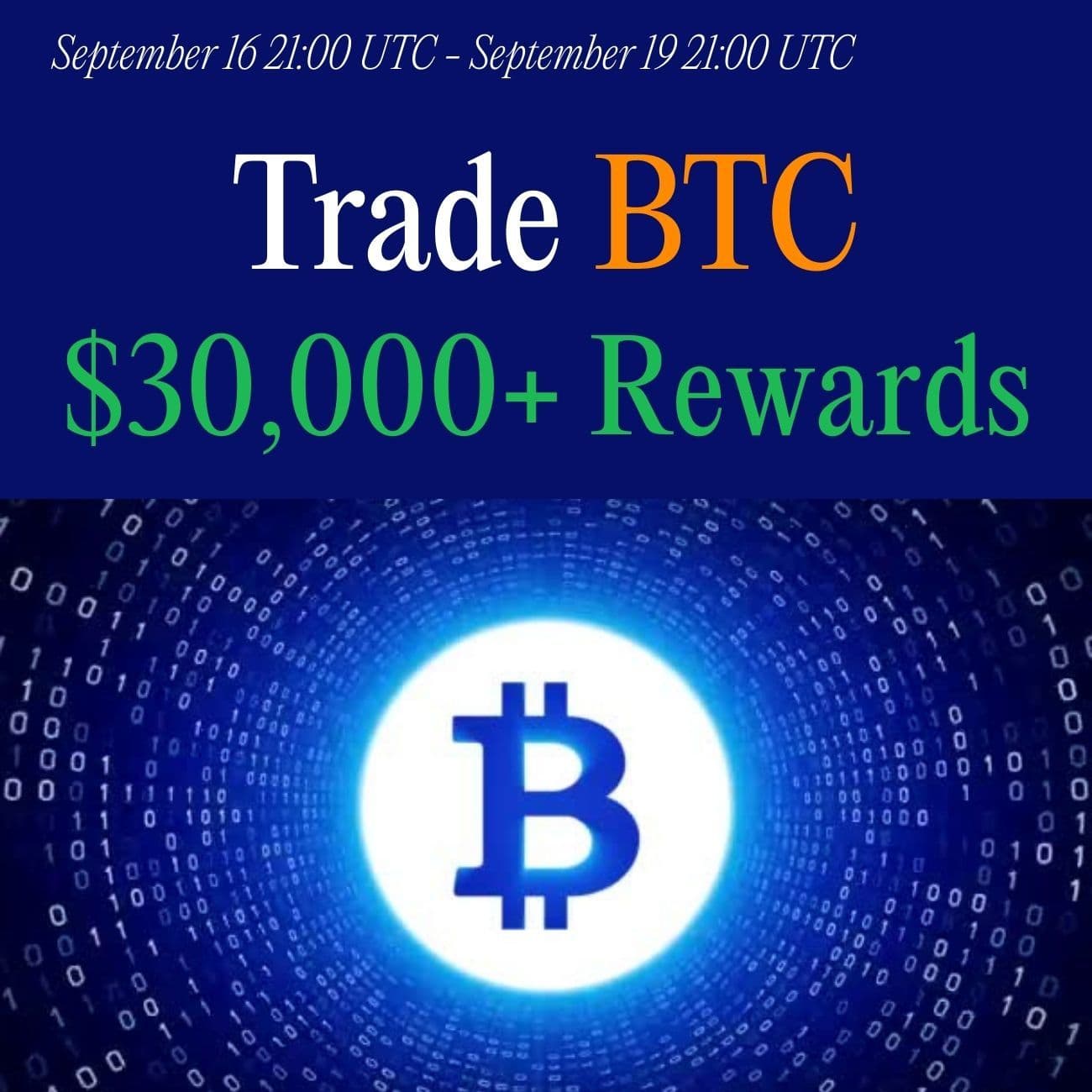 $30,000+ Rewards: Trade BTC $30,000+ Rewards: Trade BTC
