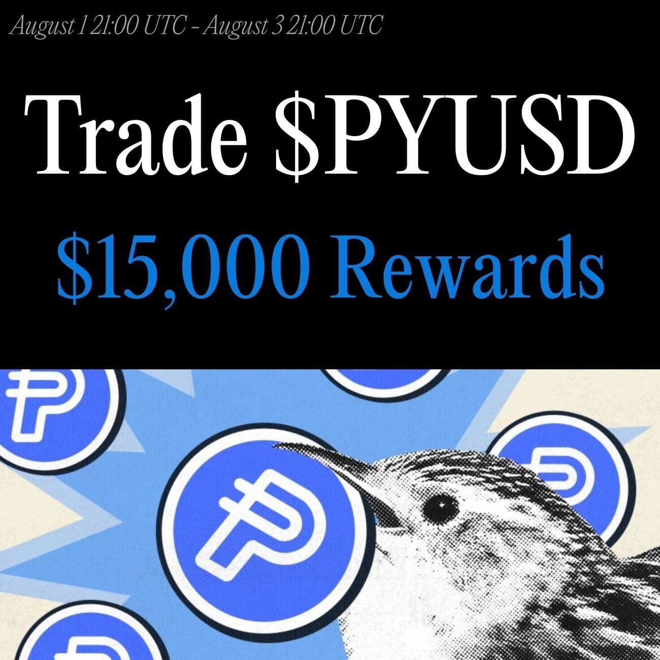 $15,000 Rewards 48 Hours Only: Trade PYUSD  $15,000 Rewards 48 Hours Only: Trade PYUSD