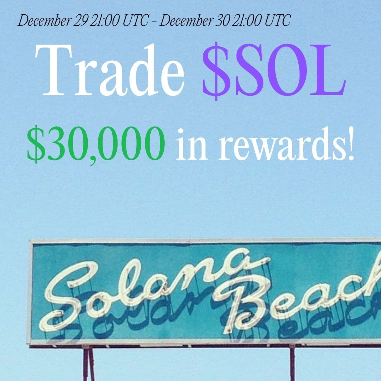 $30,000 Rewards: Trade SOL $30,000 Rewards: Trade SOL