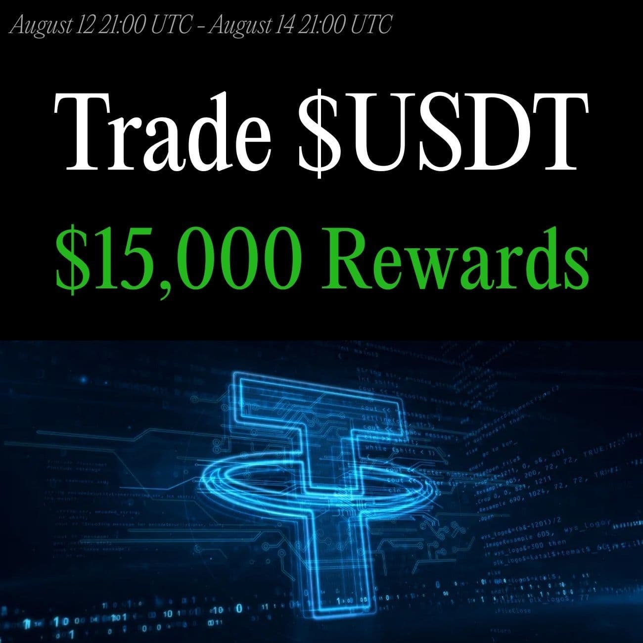 $15,000 Rewards 24 Hours Only: Trade USDT  $15,000 Rewards 24 Hours Only: Trade USDT