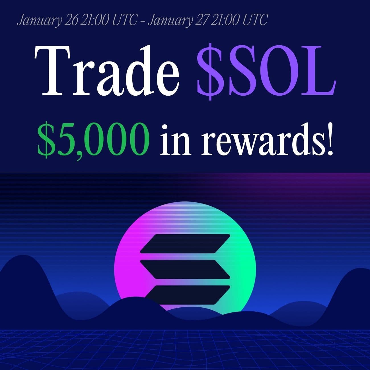 $5,000 Rewards: Trade SOL $5,000 Rewards: Trade SOL