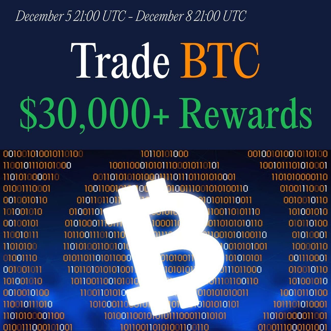 $30,000+ Rewards: Trade BTC $30,000+ Rewards: Trade BTC