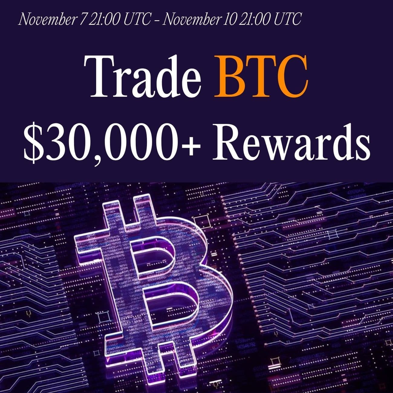 $30,000+ Rewards: Trade BTC $30,000+ Rewards: Trade BTC